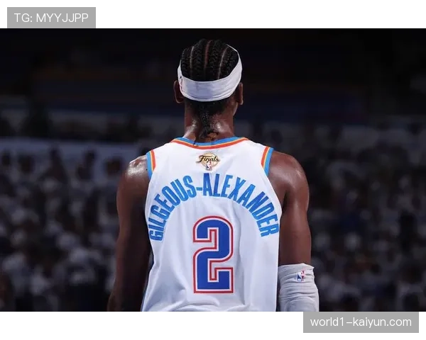 亚历山大40分仅1失误 雷霆进攻体系因其控球稳定性而高效